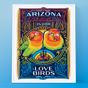 Arizona is for Lovebirds : Archival Print
