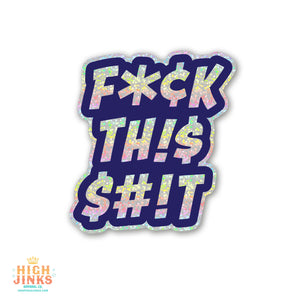 F this S : 3" Vinyl Sticker