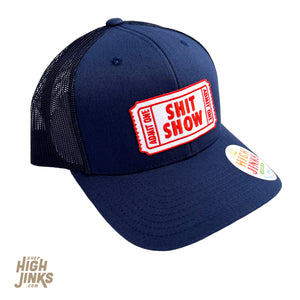 Ticket to the Shit Show : Trucker Hat