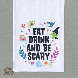 Eat Drink and Be Scary : Halloween Tea Towel