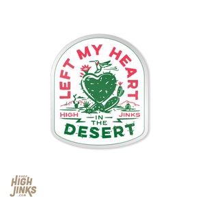 Left My Heart in the Desert: 3" Mirror Detailed Vinyl Sticker