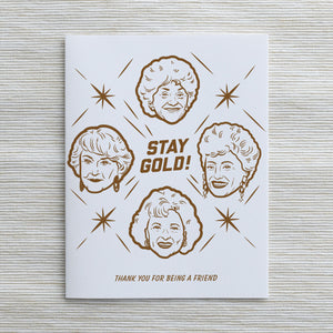 Stay Gold : Letter Press Card