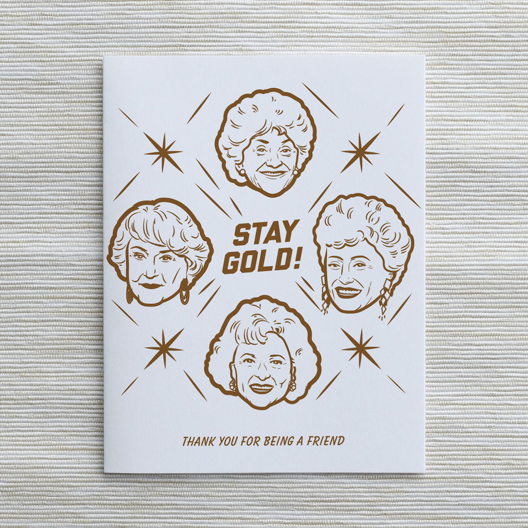 Stay Gold : Letter Press Card