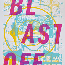 Load image into Gallery viewer, BLAST OFF : 22x30&quot; Screenprint
