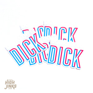 Don't Be A Dick : 3" Clear Vinyl Sticker