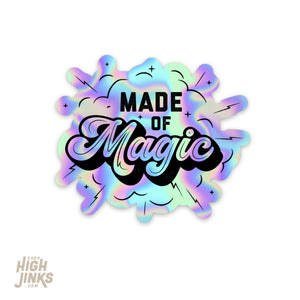 Made of Magic 3" Holographic Vinyl Sticker